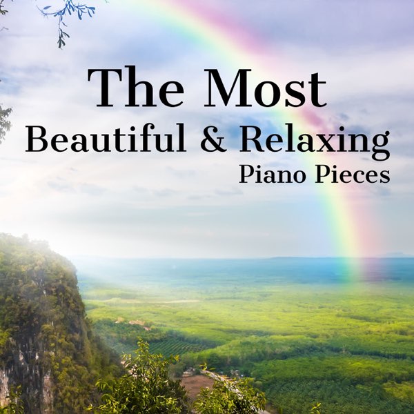 The Most Beautiful & Relaxing Piano Pieces - Album by Piano Melodies -  Apple Music