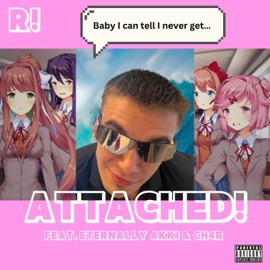 Attached! (feat. Eternally Akki & ch4r) R!
