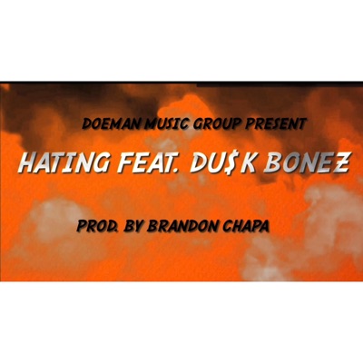 Hating (feat. Du$k BoneZ) - Single