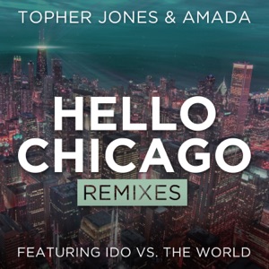 Hello Chicago (feat. Ido Vs. The World) - EP