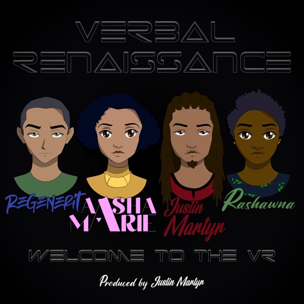 Welcome To the VR (feat. Justin Martyr, Aasha Marie, Regenerit & Rashawna)
