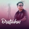 Dristibihin - Single