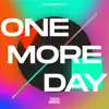 Stream & download One More Day - Single