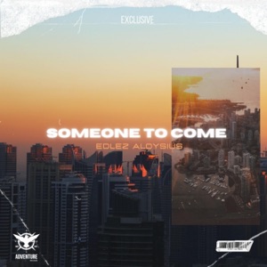 Someone To Come - Single