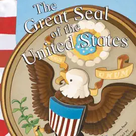 The Great Seal of the United States: American Symbols (Unabridged)