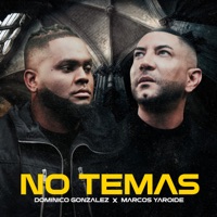 No Temas - Single - DOMINICO GONZALEZ & Marcos Yaroide