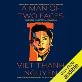 A Man of Two Faces: A Memoir, a History, a Memorial (Unabridged)