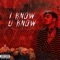 I know U know (feat. TXCKA) - Goner & Jake Plus lyrics