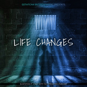 Life Change's (feat. Street Niity The Representer)