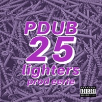 25 Lighters - Single - Pdub