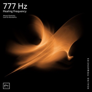 777 Hz Manifest Positivity & Self-Confidence