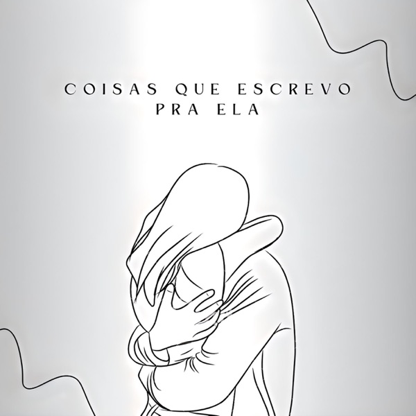 Coisas Que Escrevo pra Ela - Single