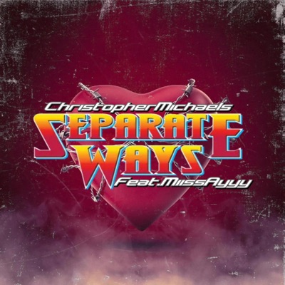 Separate Ways (Christopher Michaels Remix) - Single