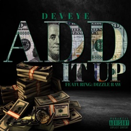 Add It Up (feat. Dizzle Raw) Deveye