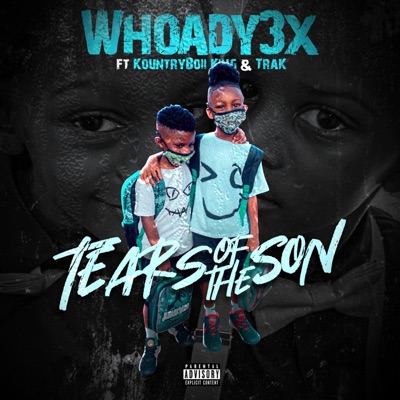 Whoady3x Tears of the Son (feat. KountryBoii King & TraK) - Single