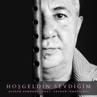 Hoşgeldin sevdiğim (feat. Ceyhun İsmayilov) (feat. Ceyhun İsmayilov) - Single - Alihan Samedov
