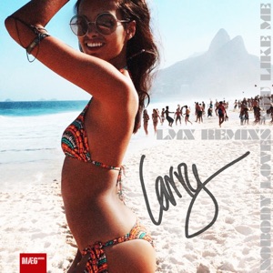 Nobody Loves You Like Me (LMX Remixes) [feat. Carte Blanche] - Single