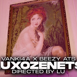 LUXOZENETS (feat. BEEZY ATS & ATS) Vanki4a