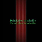 Dein Leben ist scheiße - Single