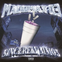 Sincerely, Mm03 - EP - MADDMAX 03