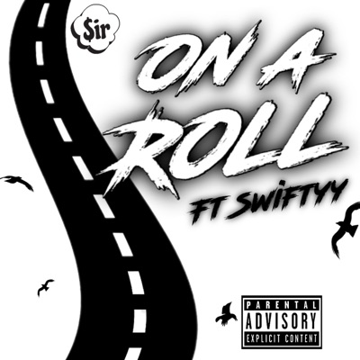 On a Roll (feat. Swiftyy) - Single