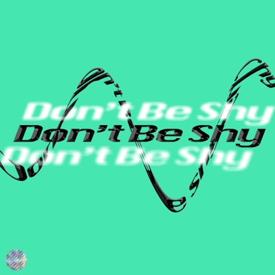 Don't Be Shy - Single