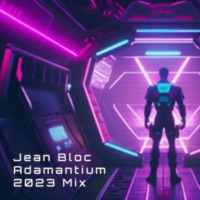 Adamantium (2023 Mix) - Single - Jean Bloc