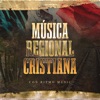 Música Regional Cristiana