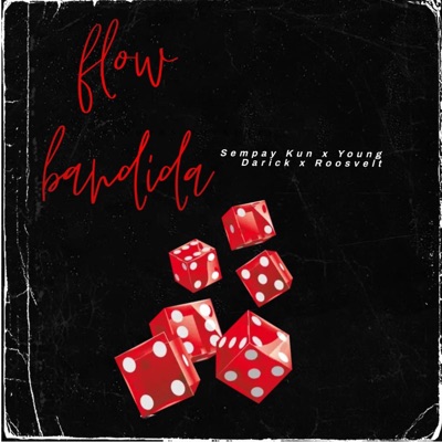 Flow Bandida (feat. Young Darick & Roosvelt) [Special Version] - Single