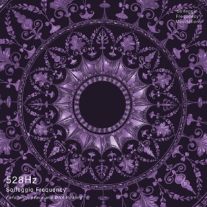 528 Hz Solfeggio Frequency - EP
