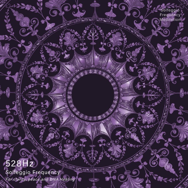 528 Hz Solfeggio Frequency - EP