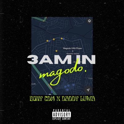 3am In Magodo (feat. Daddyluwa) - Single