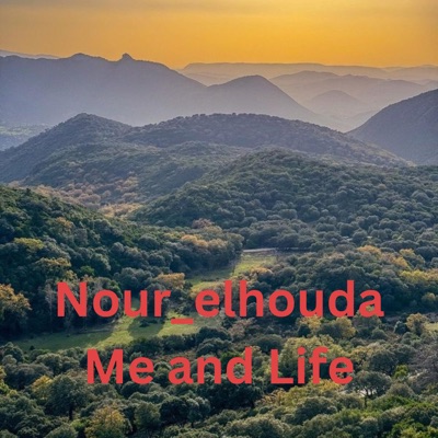 Nour_elhouda - Me and Life