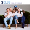 S Club