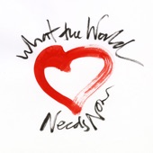 What The World Needs Now Is Love artwork