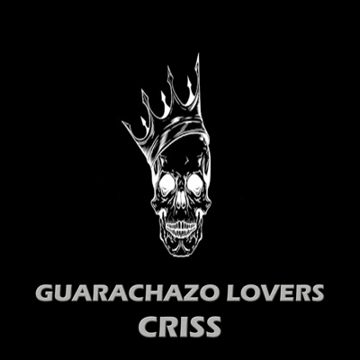 Guarachazo lovers (feat. Criss) - Single