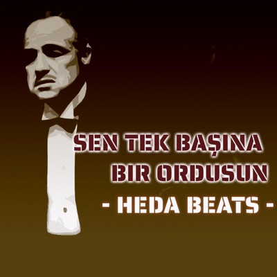 Heda Beats - Sen Tek Başına Bir Ordusun