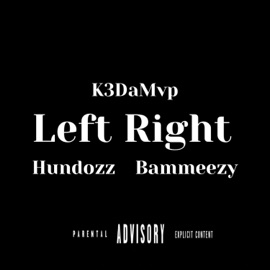 Left Right (feat. Hundozz & Bammeezy) K3DaMvp