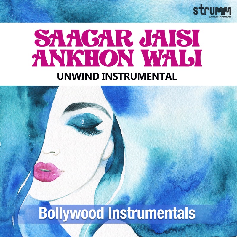 Sagar Jaisi Aankhon Wali The Unwind Mix Saagar Jaisi Aankhon Wali (Unwind Instrumental) - Hyacinth D'Souza & R