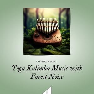 Yoga Kalimba Music with Forest Noise