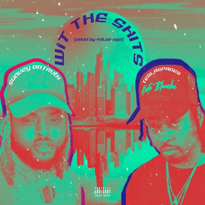 Wit the Shits (feat. Suavey DaTruth) - Single
