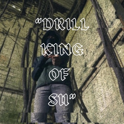 Drill King Of Su - Single