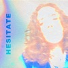 Hesitate - Single