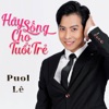 Hãy Sống Cho Tuổi Trẻ (Remix) - Single