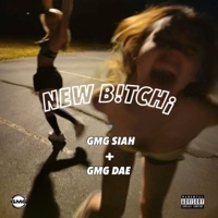 NEW B!TCH¡ (feat. GMG Siah) - Single - dae?!