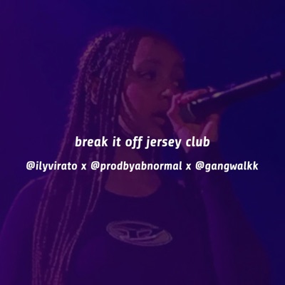 ProdByAbnormal - Break It Off (feat. Ilyvirato & Gangwalkk) [slowed jersey]