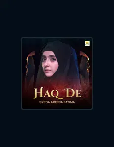 Listen to Syeda Areeba Fatima, watch music videos, read bio, see tour dates & more!