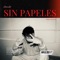Sin Papeles - Louis lap lyrics