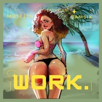 Work (feat. Samsix) - Single - Moskels