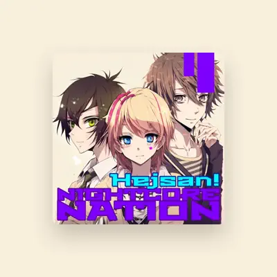 Listen to Nightcore Nation, watch music videos, read bio, see tour dates & more!